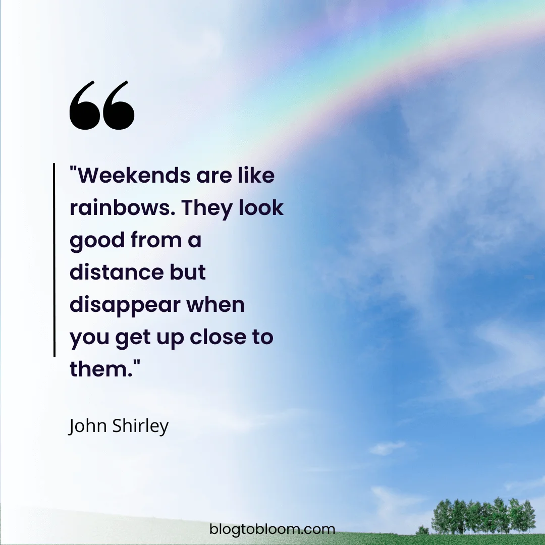 weekend ending quotes