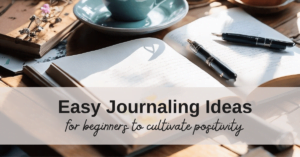 Easy Journaling Ideas (and Free Printable) for Beginners