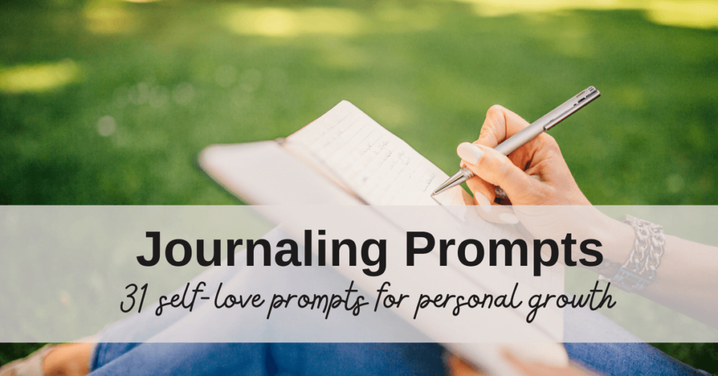 Self-Love Journaling Prompts for Personal Growth (Free Printables)