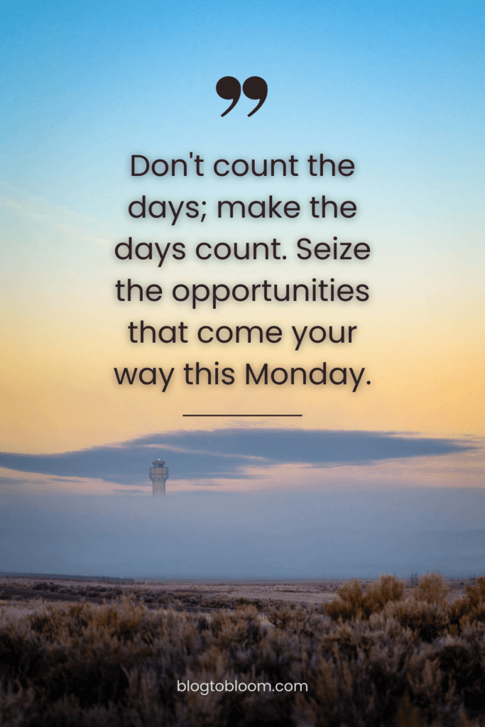 36 Monday Morning Picture Quotes to Energize Your Week