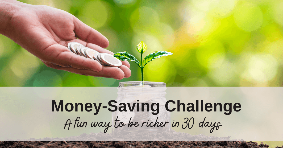 30-Day Money Saving Challenge: A Simple and Fun Way To Be Richer
