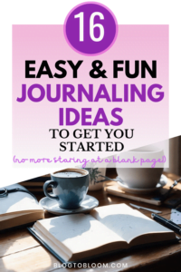 Easy Journaling Ideas (and Free Printable) for Beginners