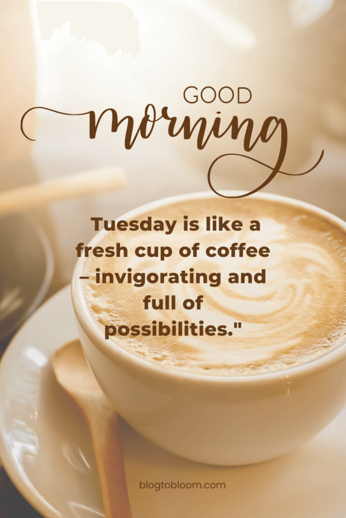 60 Tuesday Quotes and Blessings to Ignite Positivity