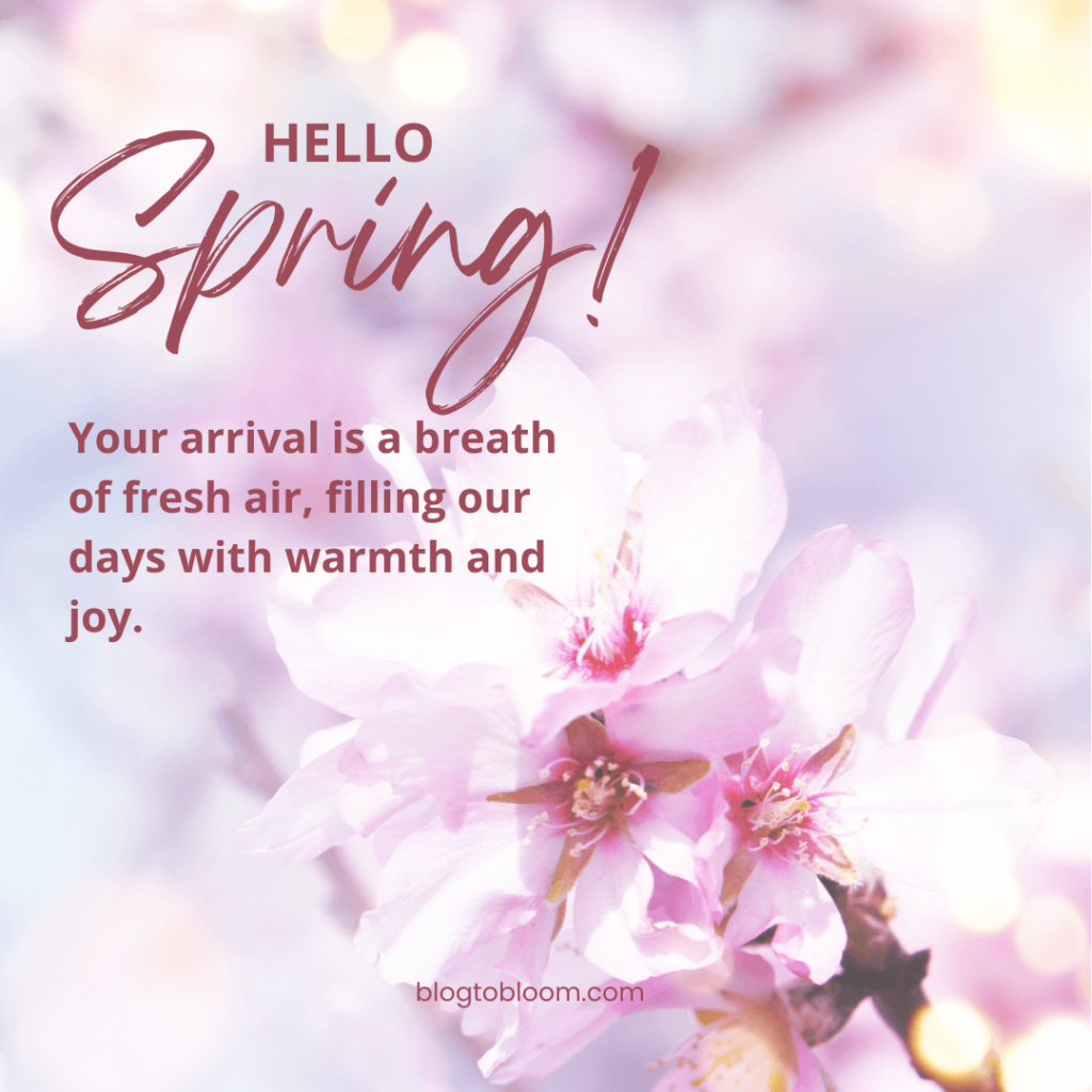 49 Hello Spring Quotes to Celebrate Renewal & Rejuvenation