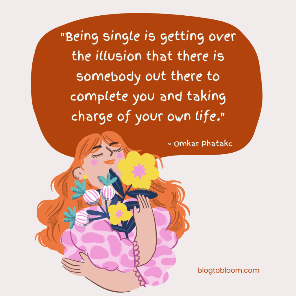 50 Being Single Quotes to Embrace Solo Serenity - Blog to Bloom