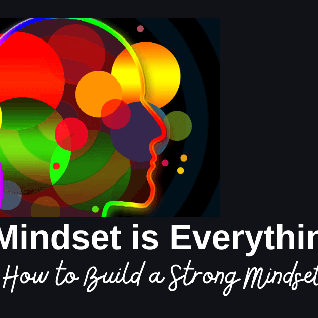 Mindset is everything