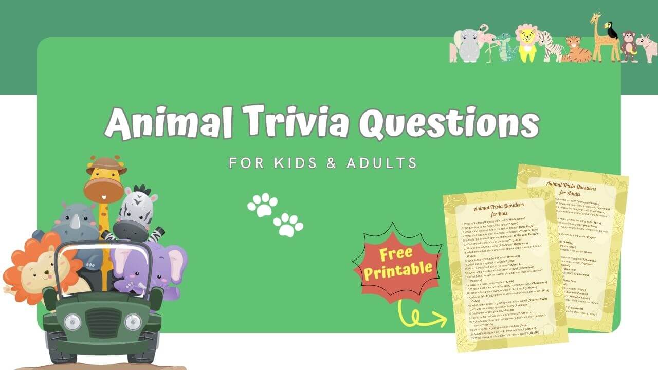 50 Fun Animal Trivia Questions for Kids and Adults + Free Printable